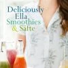 Bücher Bloomsbury Verlag Kochbuch Deliciously Ella - Smoothies & Säfte